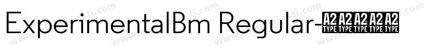 ExperimentalBm Regular字体转换